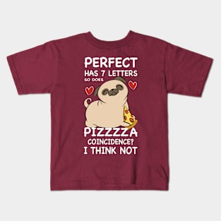 Pizza is perfect Kids T-Shirt